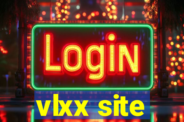 vlxx site